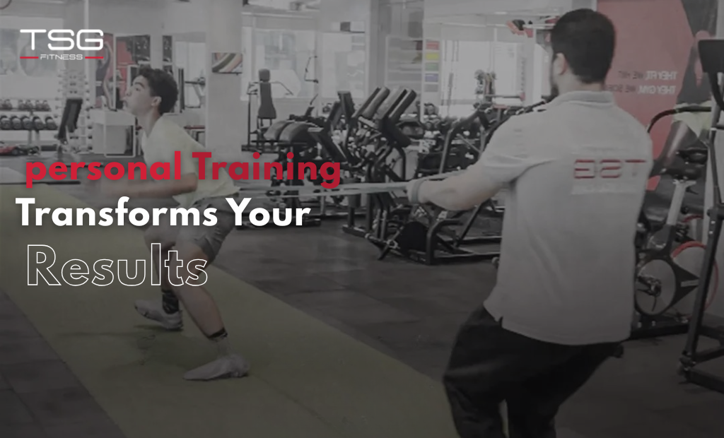 How one on one personal Training Transforms Your Results: