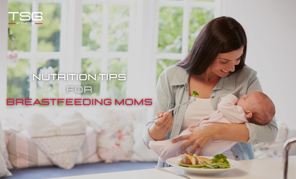 Nutrition Tips for Breastfeeding Moms